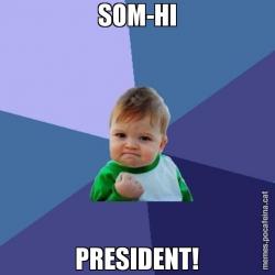 SOM-HI PRESIDENT!
