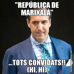 "REPÚBLICA DE MARIXALÀ" ...TOTS CONVIDATS!! (HI, HI)