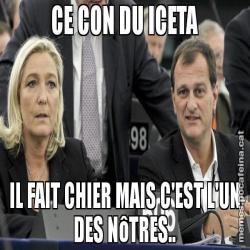 CE CON DU ICETA IL FAIT CHIER MAIS C'EST L'UN DES NôTRES..