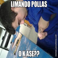 LIMANDO POLLAS O K ASE??