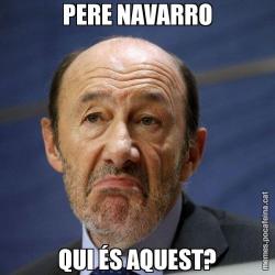 PERE NAVARRO QUI ÉS AQUEST?
