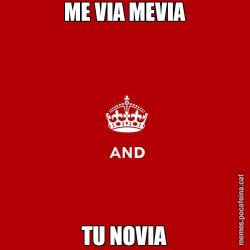 ME VIA MEVIA TU NOVIA
