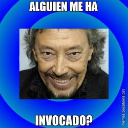 ALGUIEN ME HA INVOCADO?