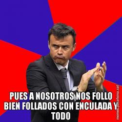PUES A NOSOTROS NOS FOLLO BIEN FOLLADOS CON ENCULADA Y TODO