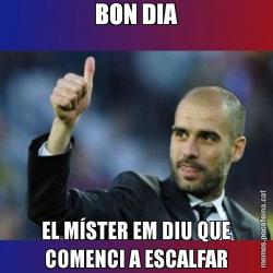 BON DIA EL MÍSTER EM DIU QUE COMENCI A ESCALFAR