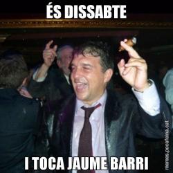 ÉS DISSABTE I TOCA JAUME BARRI