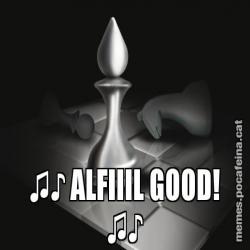 ♫♪ ALFIIIL GOOD! ♫♪