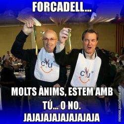 FORCADELL... MOLTS ÀNIMS, ESTEM AMB TÚ... O NO. JAJAJAJAJAJAJAJAJA