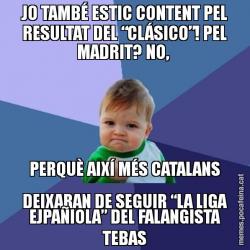 JO TAMBÉ ESTIC CONTENT PEL RESULTAT DEL “CLÁSICO”! PEL MADRIT? NO,  PERQUÈ AIXÍ MÉS CATALANS DEIXARAN DE SEGUIR “LA LIGA EJPAÑIOLA” DEL FALANGISTA TEBAS