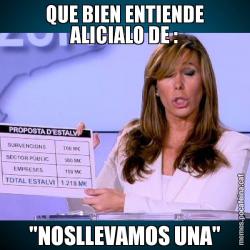 QUE BIEN ENTIENDE ALICIALO DE : "NOSLLEVAMOS UNA"