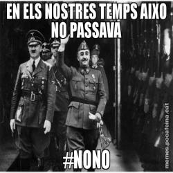 EN ELS NOSTRES TEMPS AIXO NO PASSAVA #NONO