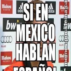 SI EN MEXICO HABLAN ESPAÑOL