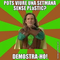 POTS VIURE UNA SETMANA SENSE PLàSTIC? DEMOSTRA-HO!