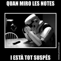 QUAN MIRO LES NOTES I ESTÀ TOT SUSPÉS