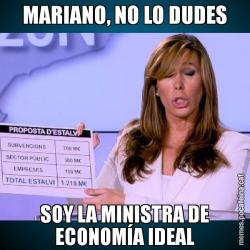 MARIANO, NO LO DUDES SOY LA MINISTRA DE ECONOMÍA IDEAL