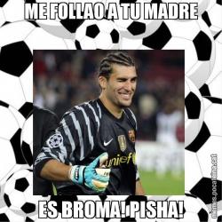 ME FOLLAO A TU MADRE ES BROMA! PISHA!