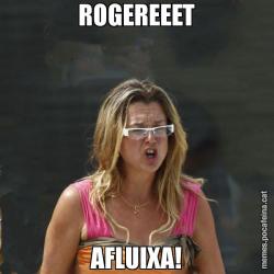 ROGEREEET AFLUIXA!