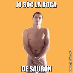 JO SÓC LA BOCA DE SAURON