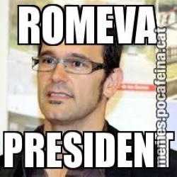 ROMEVA  PRESIDENT