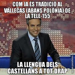 COM JA ÉS TRADICIÓ AL VALLECAS (ABANS POLÒNIA) DE LA TELE-155 LA LLENGUA DELS CASTELLANS A TOT DRAP
