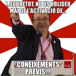 I, SOBRETOT, NO US OBLIDEU MAI DE L'ACTIVACIÓ DE... CONEIXEMENTS PREVIS!!!