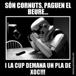 SÓN CORNUTS, PAGUEN EL BEURE... I LA CUP DEMANA UN PLA DE XOC!!!