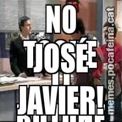 NO TOQUE LI BOTONE JOSÉ JAVIER!
