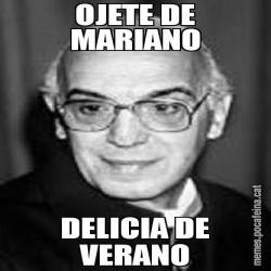 OJETE DE MARIANO DELICIA DE VERANO