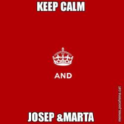 KEEP CALM  JOSEP &MARTA