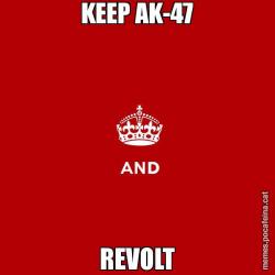 KEEP AK-47 REVOLT