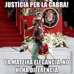 JUSTÍCIA PER LA CABRA! LA MATEIXA ELEGÀNCIA, NO HI HA DIFERÈNCIA