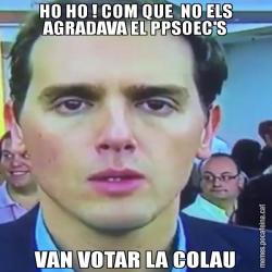 HO HO ! COM QUE  NO ELS AGRADAVA EL PPSOEC'S VAN VOTAR LA COLAU