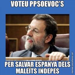 VOTEU PPSOEVOC'S PER SALVAR ESPANYA DELS MALEÏTS INDEPES