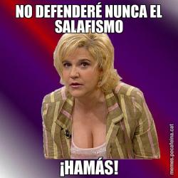 NO DEFENDERÉ NUNCA EL SALAFISMO ¡HAMÁS!