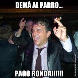 DEMÀ AL PARRO... PAGO RONDA!!!!!!