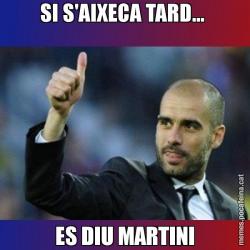 SI S'AIXECA TARD...  ES DIU MARTINI