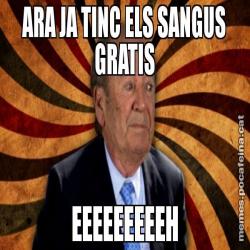 ARA JA TINC ELS SANGUS GRATIS EEEEEEEEEH