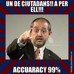 UN DE CIUTADANS!! A PER ELL!!! ACCUARACY 99%