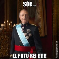 SÓC... EL PUTU REI !!!!!!