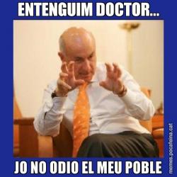 ENTENGUIM DOCTOR... JO NO ODIO EL MEU POBLE