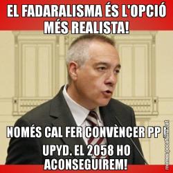 EL FADARALISMA ÉS L'OPCIÓ MÉS REALISTA! NOMÉS CAL FER CONVÈNCER PP I UPYD. EL 2058 HO ACONSEGUIREM!