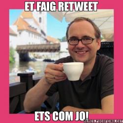 ET FAIG RETWEET ETS COM JO!