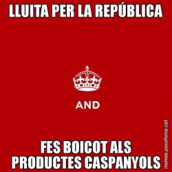 LLUITA PER LA REPÚBLICA FES BOICOT ALS PRODUCTES CASPANYOLS