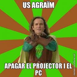 US AGRAÏM APAGAR EL PROJECTOR I EL PC