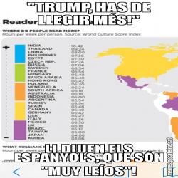 "TRUMP, HAS DE LLEGIR MÉS!" LI DIUEN ELS ESPANYOLS, QUE SÓN "MUY LEÍOS"!