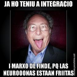 JA HO TENIU A INTEGRACIO I MARXO DE FINDE, PQ LAS NEUROOONAS ESTAAN FRIITAS
