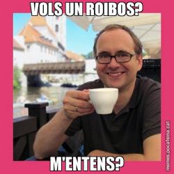 VOLS UN ROIBOS? M'ENTENS?