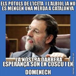 ELS PÒTOLS DE L’ICETA  I L’ALBIOL JA NO ES MENGEN UNA MERDA A CATALUNYA ..LA NOSTRA DARRERA ESPERANÇA SÓN EN COSCU I EN DOMENECH