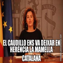 EL CAUDILLO ENS VA DEIXAR EN HERÈNCIA LA MAMELLA CATALANA