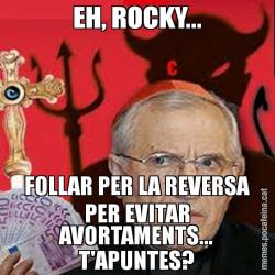 EH, ROCKY... FOLLAR PER LA REVERSA PER EVITAR AVORTAMENTS... T'APUNTES?
